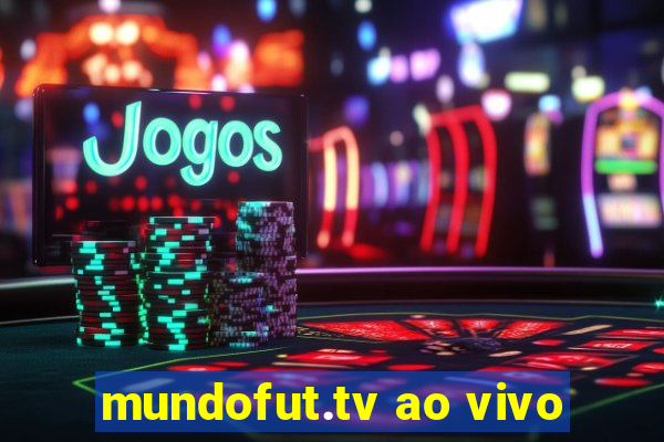 mundofut.tv ao vivo